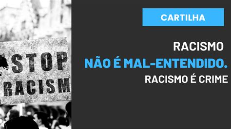 Cartilha Racismo N O Mal Entendido Racismo Crime