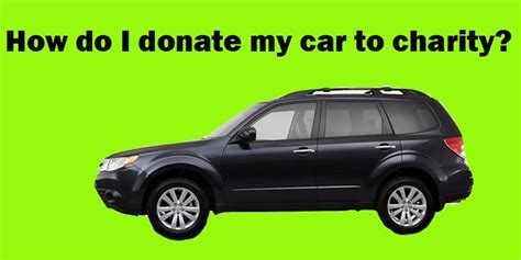 Learn How To Donate Your Car Easily Follow These Tips Donate Car