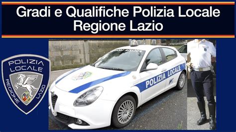 Gradi E Qualifiche Polizia Locale Lazio Youtube