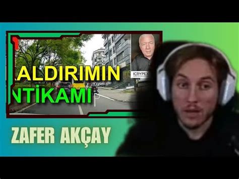 RRAENEE ZAFER AKÇAY KALDIRIMIN İNTİKAMI İZLİYOR YouTube