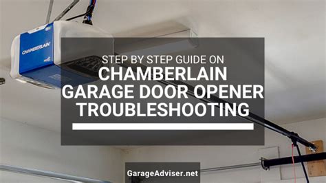 Chamberlain Garage Door Opener Troubleshooting Step By Step Guide