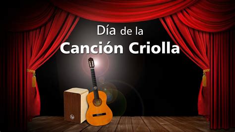 Día De La Canción Criolla Youtube