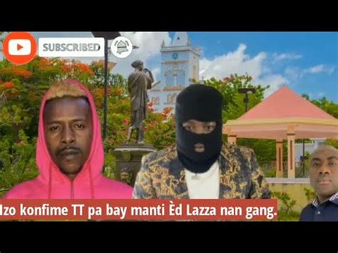 Chèf gang Izo konfime verite m te bay pou Peyi a sou Èd Laza tande sa