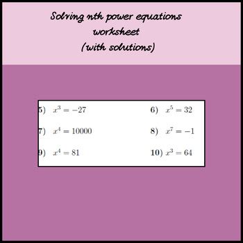 Solving Nth Power Equations Worksheet With Solutions By Mathamaniacs