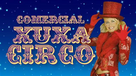 Comercial Xuxa Circo Youtube