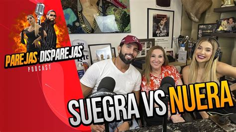 Parejas Disparejas Suegra Vs Nuera Sesion 43 Youtube