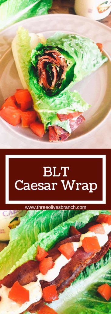 Blt Caesar Wraps Three Olives Branch