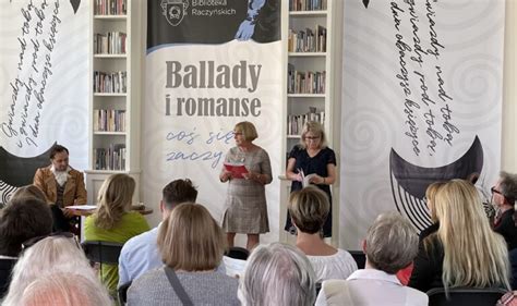 Ballady i romanse w Bibliotece Raczyńskich czyli Narodowe Czytanie i