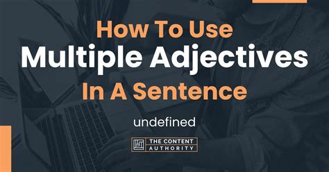 How To Use Multiple Adjectives In A Sentence Undefined