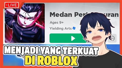 Live Medan Pertempuran Terkuat Menjadi Yang Terkuat Di Roblox Yok