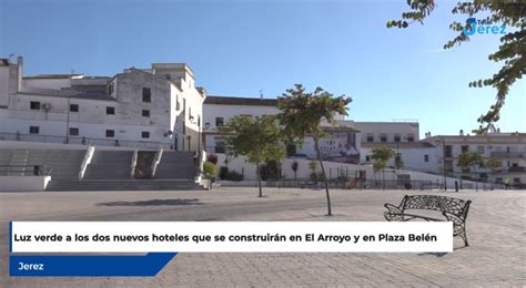 Luz Verde A Los Dos Nuevos Hoteles Que Se Construir N En El Arroyo Y En