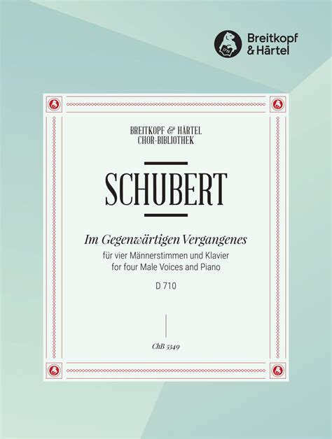 Chb 5349 Schubert Im Gegenwärtigen Vergangenes D 710 By Breitkopf