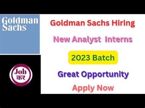 Goldman Sachs Hiring For New Analyst Interns 2023 Batch Great