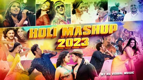 Holi Mashup 2023 HS Visual Music Colors Of Festival Best Of Holi