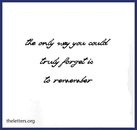 Quotes About Forgetting. QuotesGram