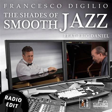 The Shades Of Smooth Jazz Feat Eric Daniel Radio Edit Album By