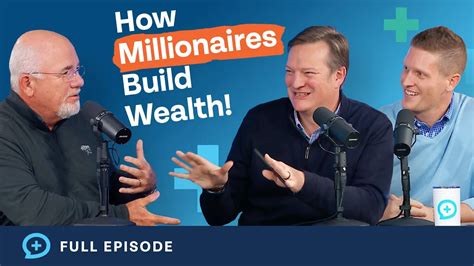 How Millionaires Build Wealth With Dave Ramsey Episode Money Guy