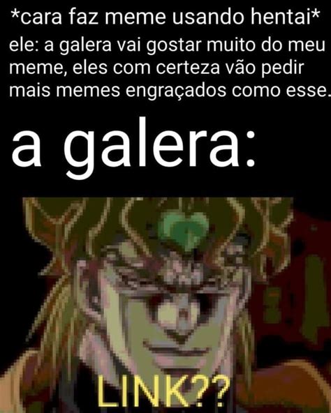 Cara Faz Meme Usando Hentai Ele A Galera Vai Gostar Muito Do Meu