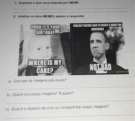 1 Explique O Que Voce Entende Por MEME 2 Analiso Os Dois MEMES