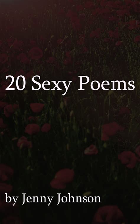 20 Sexy Poems Explorations Of Kink Love And Perversion By Jenny Johnson Goodreads