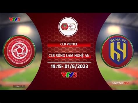 Trailer Vòng 10 Night Wolf V League 1 2023 Viettel Sông Lam Nghệ