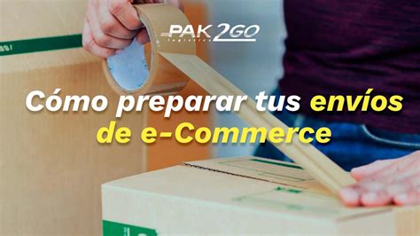 Maneras En Las Que Puedes Preparar Tus Envíos De E Commerce