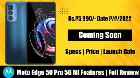 Motorola Edge 50 Pro 5G First Look Specification India Launch Date