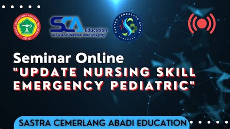 Seminar Keperawatan Nasional Update Nursing Skill Emergency Pediatric