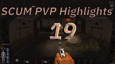 SCUM PVP Highlights Server HACKERSCUM 19 Raid Lockpick Sniper YouTube