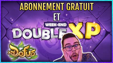 DOFUS WEEK END DOUBLE XP ET ABONNEMENT GRATUIT 4 JUIN 2021 YouTube