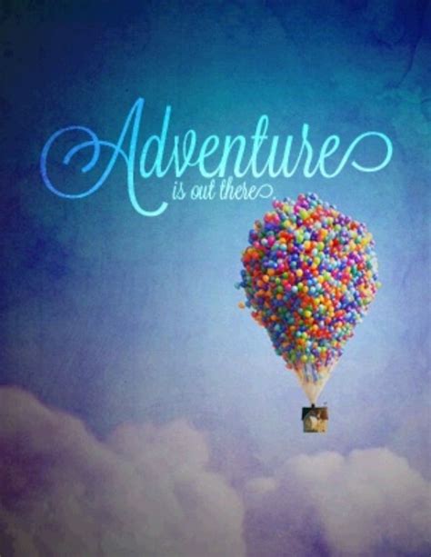 Pin By K D On Disney Disney Quotes Adventure Is Out There Adventure