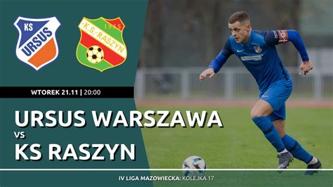 LIVE URSUS GRA PRZEŁOŻONE SPOTKANIE Z RASZYNEM 4 liga Ursus