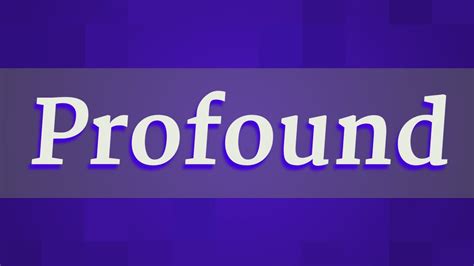 Profound Pronunciation How To Pronounce Profound Youtube