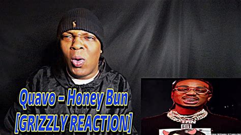 Quavo Honey Bun [grizzly Reaction] Youtube