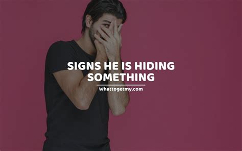 Signs He Is Hiding Something What To Get My