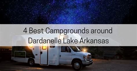 4 Best Campgrounds Around Dardanelle Lake Arkansas - All About Arkansas