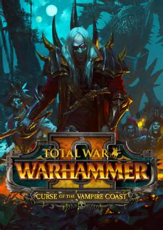 Купить Total War: WARHAMMER II - Curse of the Vampire Coast (ключ PC ...