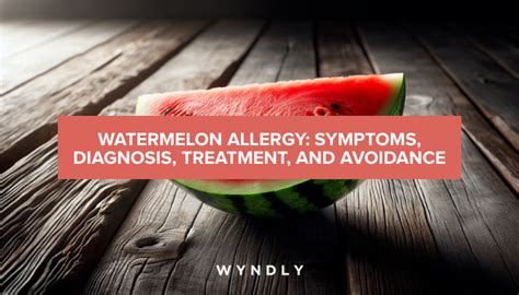 Watermelon Allergy Causes Symptoms Treatment 2024 And Wyndly