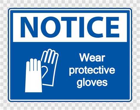 Notice Wear Protective Gloves Sign On Transparent Background