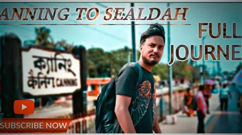 Canning To Sealdah Full Journey Like Comment Subscribe