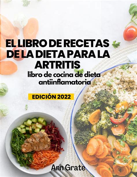 El Libro De Recetas De La Dieta Para La Artritis Libro De Cocina De Dieta Antiinflamatoria