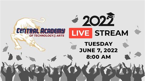 2022 Central Academy Of Technology And Arts High School Graduation