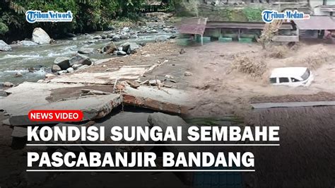 Kondisi Terkini Di Lokasi Wisata Sungai Sembahe Di Sibolangit Pasca