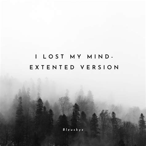 I Lost My Mind Single By Bleuskyz Spotify