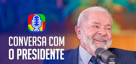 Ao Vivo Lula Participa Da Sexta Edição Do ‘conversa Com O Presidente