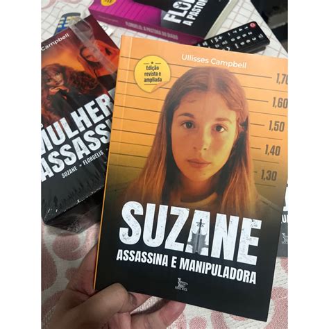 Suzane Assassina E Manipuladora Ebook - LIVRO Suzane Assassina e manipuladora EDIÇÃO REVISTA E AMPLIADA ...