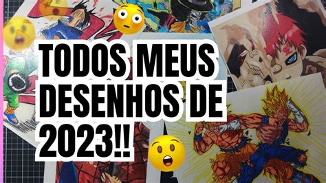 Todos Os Meus Desenhos De 2023 YouTube