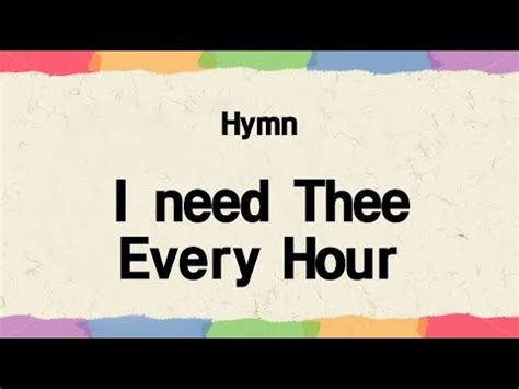 I Need Thee Every Hour Hymn Youtube