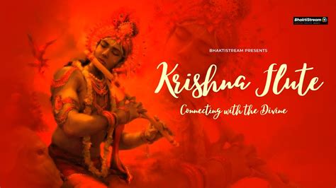 Krishna Flute Connecting With The Divine Krishna Theme Meditation