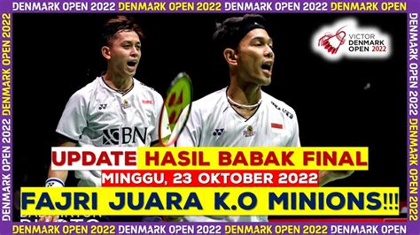 FAJRI JUARA KALAHKAN MINIONS Hasil Final Denmark Open 2022 Hari Ini